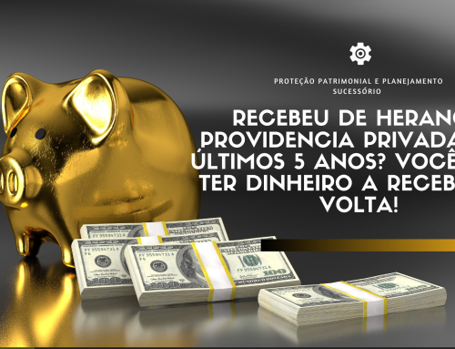 RECEBEU DE HERANÇA PREVIDÊNCIA PRIVADA? VOCÊ PODE TER DINHEIRO A RECEBER.